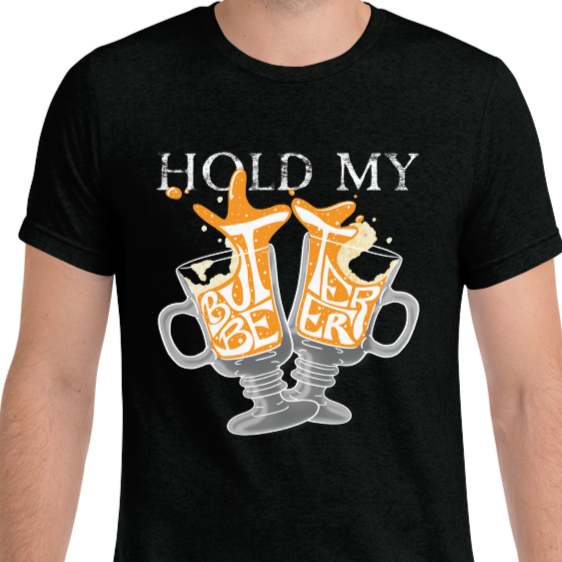 Hold My (Butter)Beer Tee
